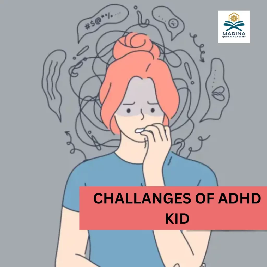 Quranic Learning for Kids Facing  ADHD Challanges