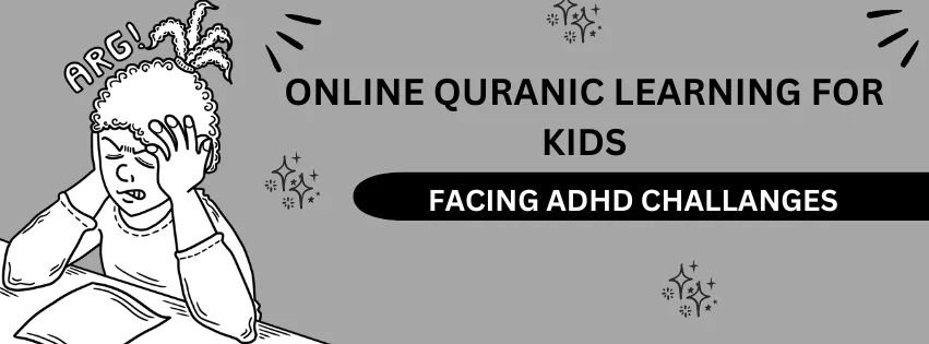 Quran learning with ADHD 